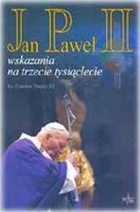 Jan Paweł II. Wskazania na trzecie - okładka książki