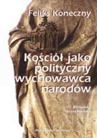 Kościół jako polityczny wychowawca - okładka książki