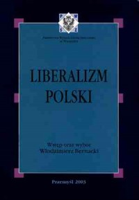 Liberalizm polski. Antologia - okładka książki