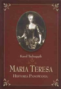 Maria Teresa. Historia panowana - okładka książki