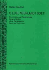 O edel Neerlandt soet! Bloemlezing - okładka książki