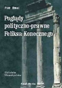 Poglądy polityczno-prawne Feliksa - okładka książki