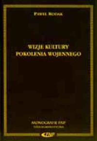 Wizje kultury pokolenia wojennego - okładka książki