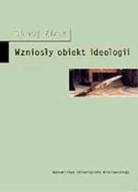 Wzniosły obiekt ideologii - okładka książki