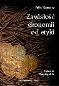 Zawisłość ekonomii od etyki - okładka książki