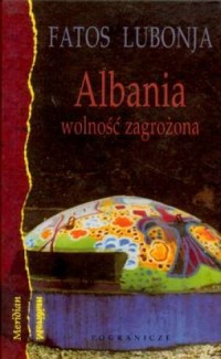 Albania. Wolność zagrożona - okładka książki