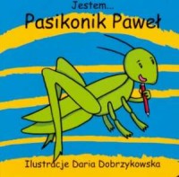Jestem... Pasikonik Paweł - okładka książki