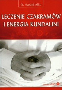 Leczenie czakramów i energia kundalini - okładka książki