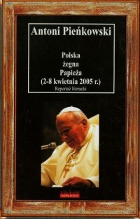 Polska żegna papieża (2-8 kwietnia - okładka książki