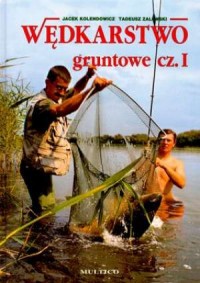 Wędkarstwo gruntowe cz. 1 - okładka książki