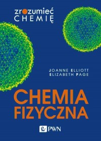 Chemia fizyczna. Zrozumieć chemię - okładka książki