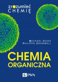 Chemia organiczna. Zrozumieć chemię - okładka książki