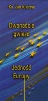 Dwanaście Gwiazd. Jedność Europy - okładka książki