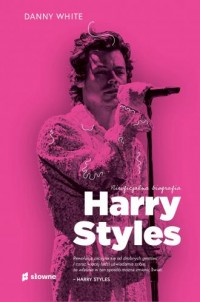 Harry Styles. Nieoficjalna biografia - okładka książki