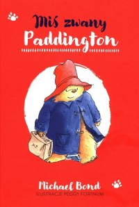 Miś zwany Paddington - okładka książki
