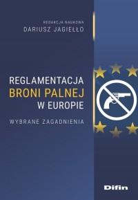 Reglamentacja broni palnej w Europie - okładka książki