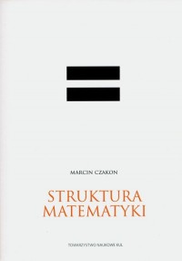 Struktura matematyki. Seria: Źródła - okładka książki