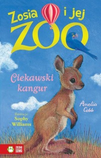 Zosia i jej zoo. Ciekawski kangur - okładka książki