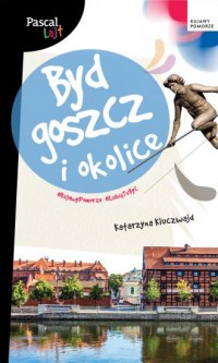 Bydgoszcz i okolice. Pascal Lajt - okładka książki