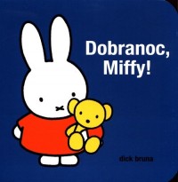 Dobranoc, Miffy! - okładka książki