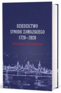 Dziedzictwo Synodu Zamojskiego - okładka książki