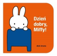 Dzień dobry, Miffy! - okładka książki