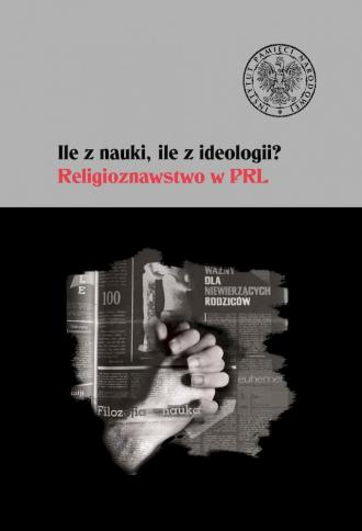 Ile z nauki ile z ideologii. Religioznawstwo - okładka książki