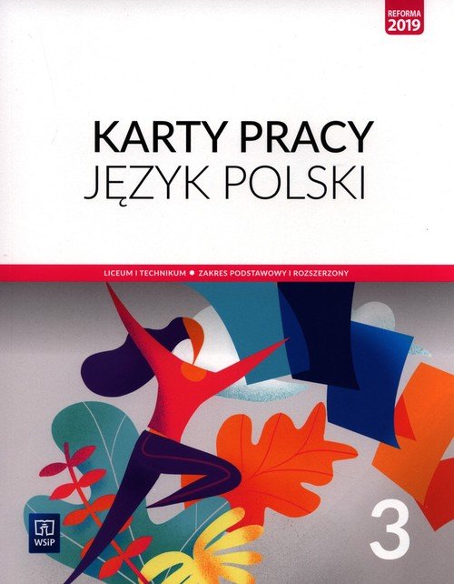 Karty Pracy Klasa 3 Język Polski Język polski. LO 3. Karty Pracy. Zakres podstawowy i rozszerzony