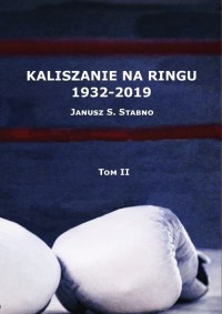 Kaliszanie na ringu 1932-2019. - okładka książki