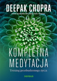 Kompletna medytacja. Trening przebudzonego - okładka książki