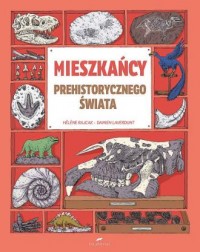 Mieszkańcy prehistorycznego świata - okładka książki