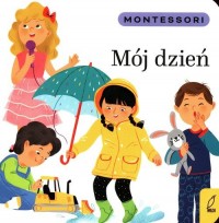 Montessori. Mój dzień - okładka książki