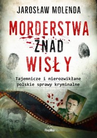 Morderstwa znad Wisły.. Tajemnicze - okładka książki