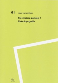 Nie-miejsca pamięci 1. Nekrotopografie. - okładka książki