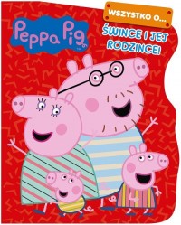 Peppa Pig. Wszystko o? Śwince i - okładka książki