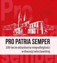 Pro Patria semper. 100-lecie odzyskania - okładka książki