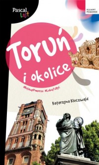 Toruń i okolice. Pascal Lajt - okładka książki