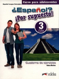 Espanol por supuesto 3-A2+ ćwiczenia - okładka podręcznika