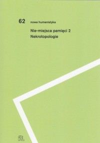 Nie-miejsca pamięci 2. Nekrotopologie. - okładka książki