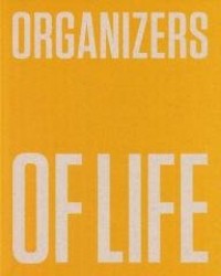 Organizers of Life. De Stijl, the - okładka książki