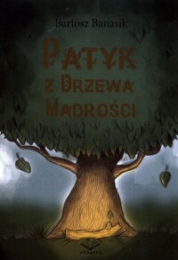 Patyk z drzewa mądrości - okładka książki