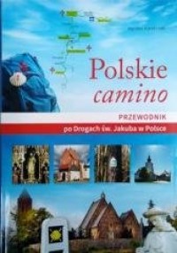 Polskie camino. Przewodnik po Drogach - okładka książki