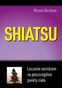 Shiatsu. Leczenie naciskiem na - okładka książki