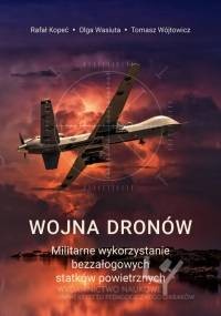 Wojna dronów. Militarne wykorzystanie - okładka książki