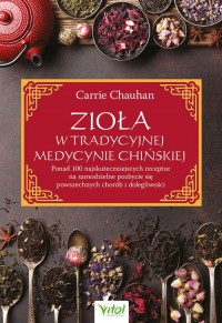 Zioła w Tradycyjnej Medycynie Chińskiej - okładka książki