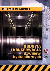Budowa i konserwacja dźwigów hydraulicznych - okładka książki