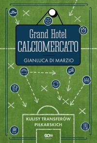 Grand Hotel Calciomercato - okładka książki