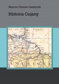 Historia Gujany. Seria: Biblioteka - okładka książki