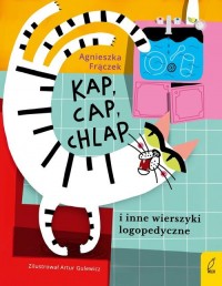 Kap cap chlap i inne wierszyki - okładka książki