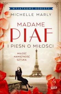Madame Piaf i pieśń o miłości - okładka książki